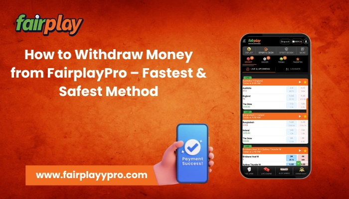 How to Withdraw Your Funds from FairplayPro: The Quickest and Most Secure Ways